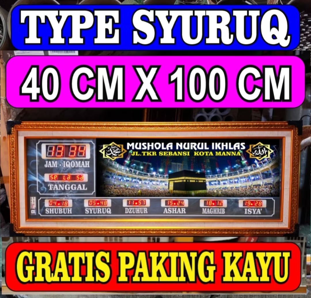 TYPE SYURUQ jam sholat digital waktu 7 jadwal adzan 40 cm X 100 cm